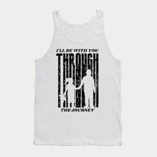 I'll Be With Tou The Journey, Design For Daddy Daughter Tank Top